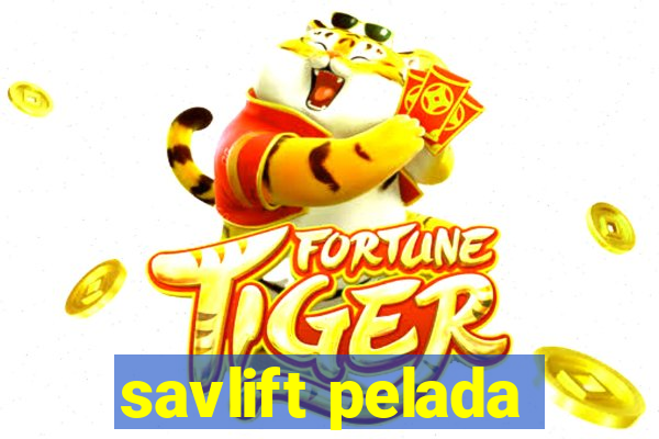 savlift pelada